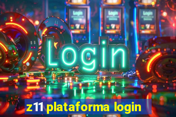 z11 plataforma login